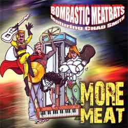 Bombastic Meatbats featuring Chad Smith, 2010