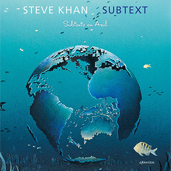 Steve Khan: Subtext, 2014