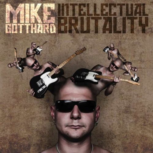 Mike Gotthard, Intellectual Brutality (2016)