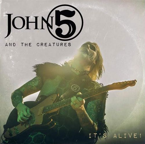 John 5 and the Creatures - It’s Alive
