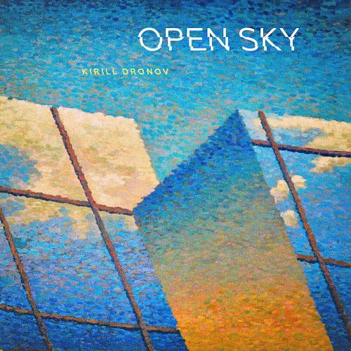 Кирилл Дронов, Open Sky