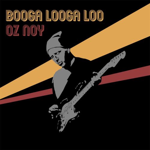 Oz Noy, Booga Looga Loo (2019)